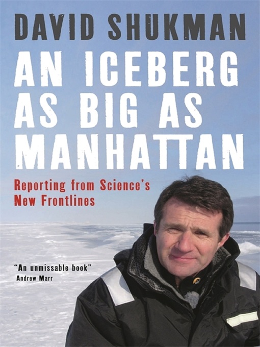 Title details for An Iceberg As Big As Manhattan by David Shukman - Available